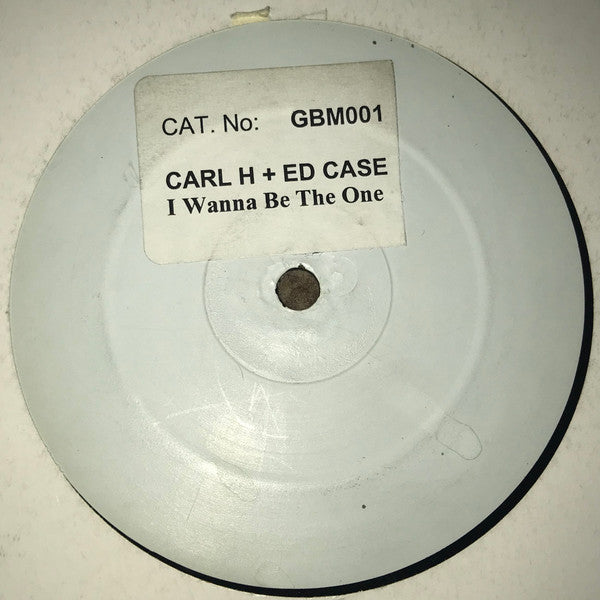 Carl H, Ed Case - I Wanna Be The One