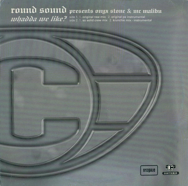 Round Sound, MC Onyx Stone, Mr. Malibu - Whadda We Like?