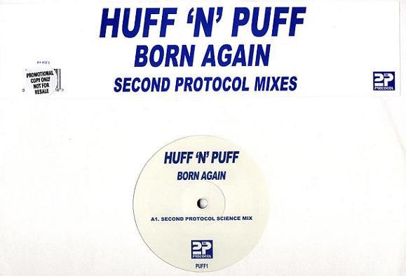 Huff & Puff - Born Again (Second Protocol Mixes)