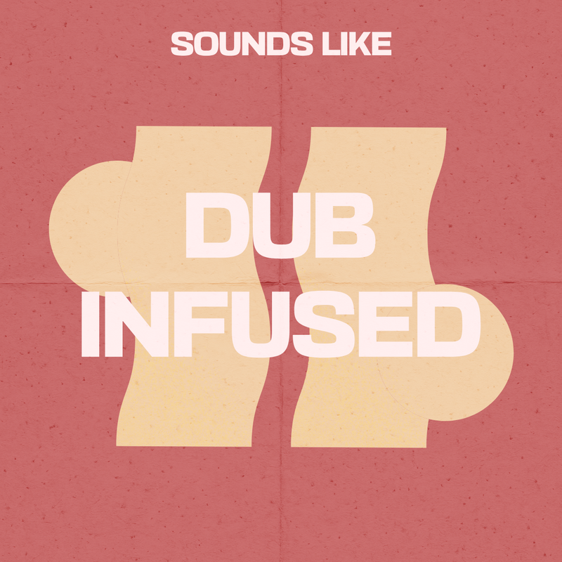 Dub Infused