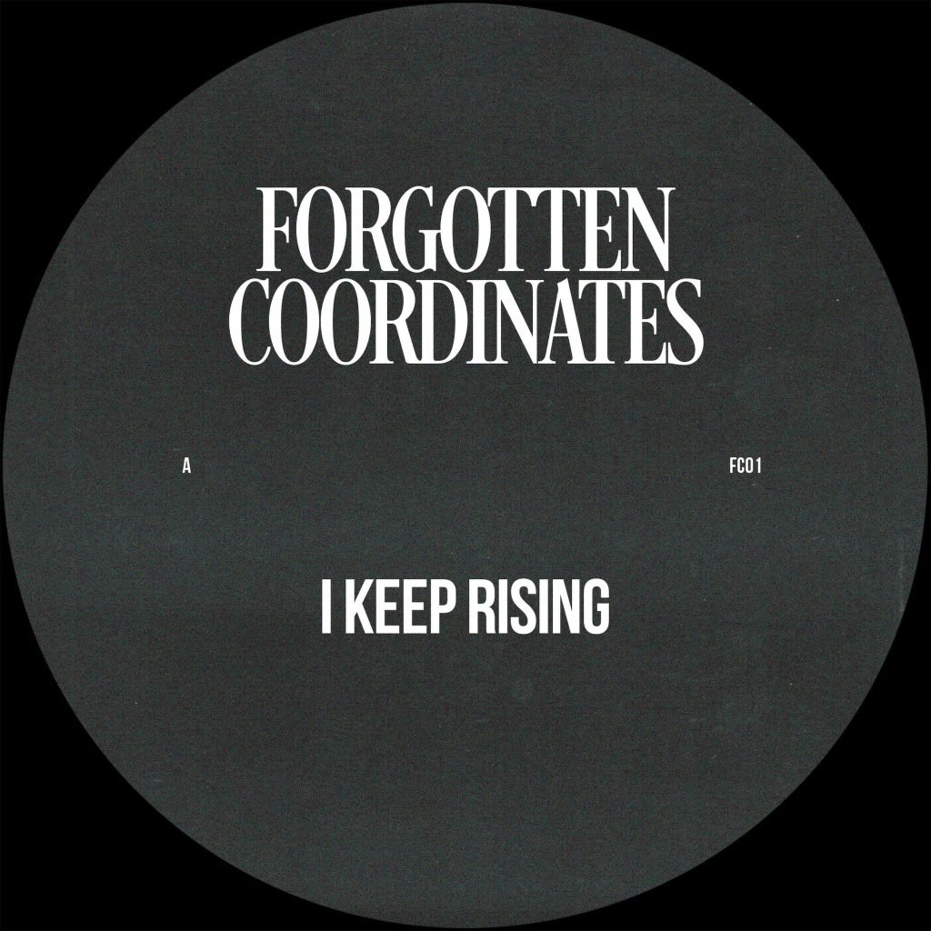 Forgotten Coordinates - I Keep Rising