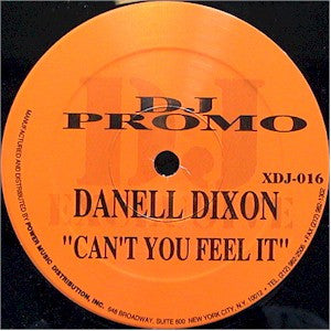 Danell Dixon - Can't You Feel It