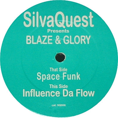 Silvaquest, Blaze & Glory - Space Funk / Influence Da Flow