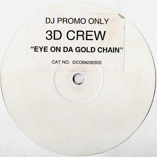 3-D Crew - Eye On Da Gold Chain