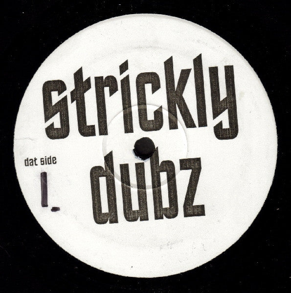 Strickly Dubz - Walk On / Whatever It Takes / I Can't Stand