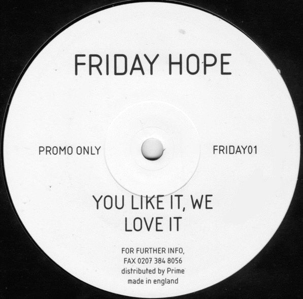 Friday Hope - You Like It, We Love It