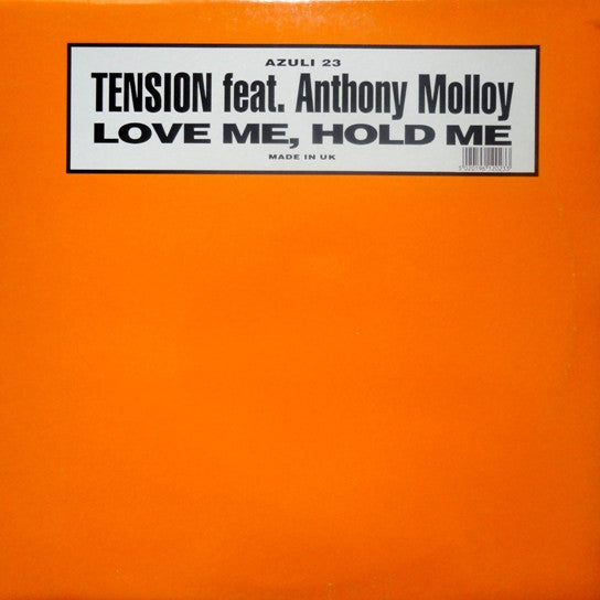 Tension, Anthony Molloy - Love Me, Hold Me