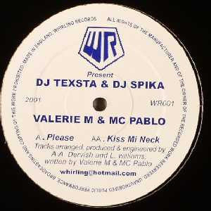 DJ Texta, DJ Spika, Valerie Malcolm, MC Pablo - Please / Kiss Mi Neck