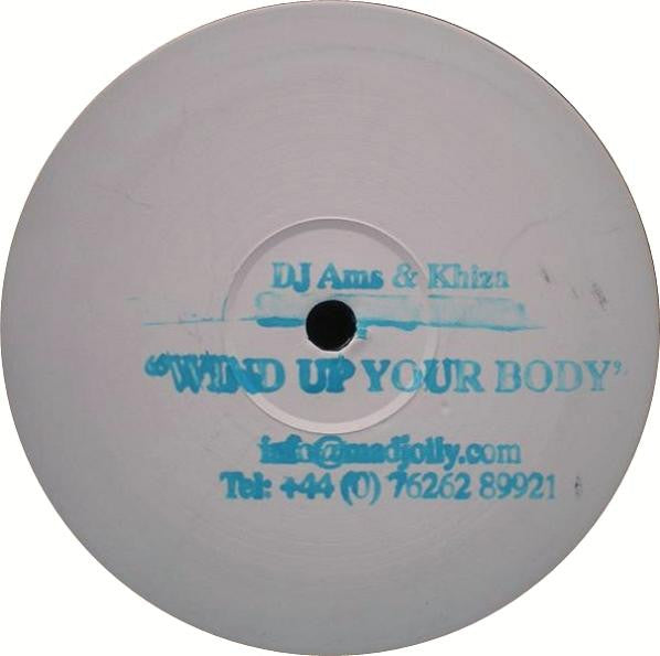 DJ Ams & Khiza - Wind Up Your Body