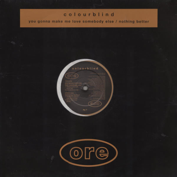 Colourblind - You Gonna Make Me Love Somebody Else / Nothing Better