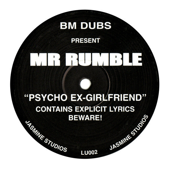 BM Dubs, Mr. Rumble - Psycho Ex-Girlfriend