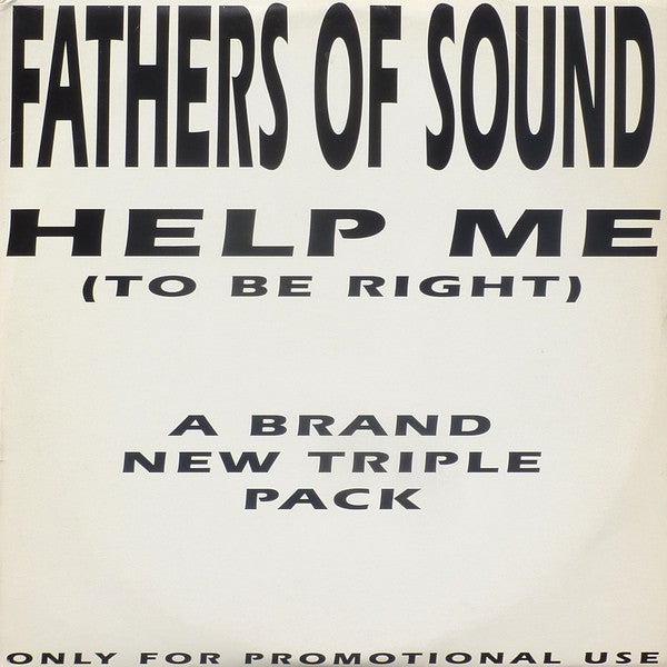 Fathers Of Sound - Help Me (To Be Right)