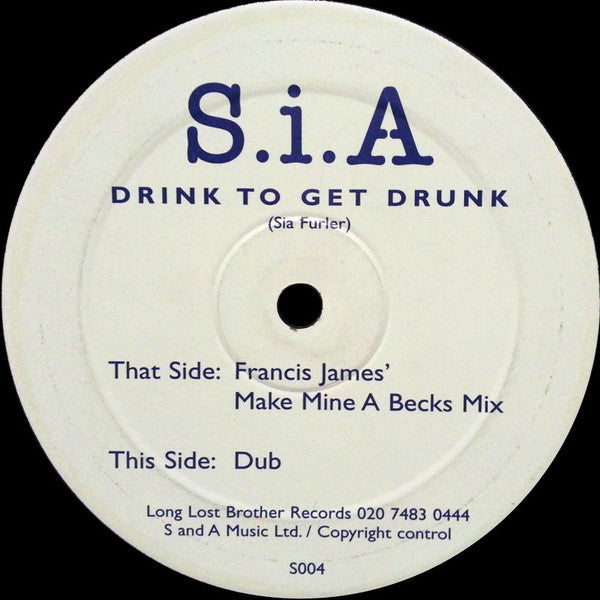 Sia - Drink To Get Drunk