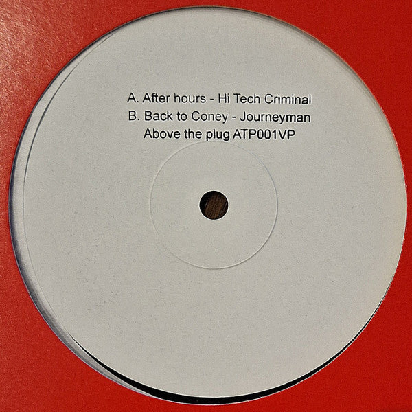 Hi Tech Criminal / Journeyman - After Hours / Back To Coney