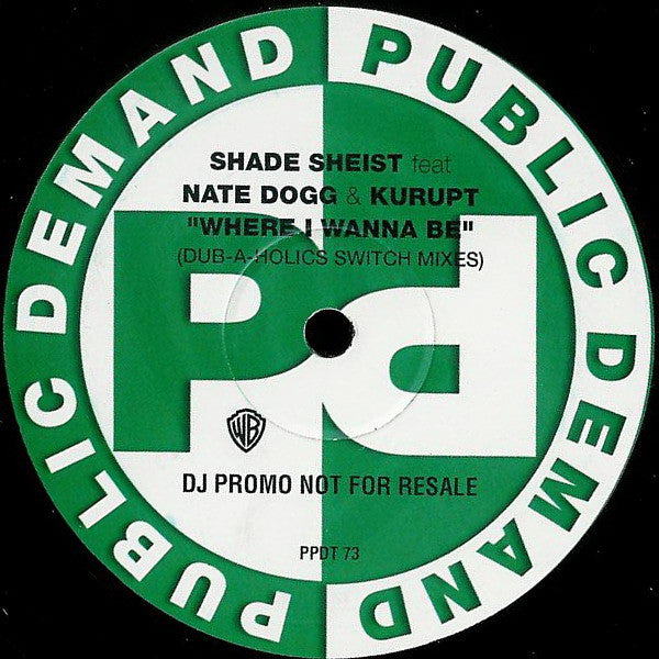 Shade Sheist, Nate Dogg, Kurupt - Where I Wanna Be (Dub-A-Holics Switch Mixes)