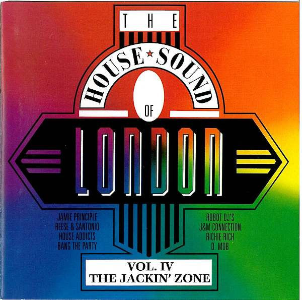 Various - The House Sound Of London - Vol. IV - "The Jackin' Zone"